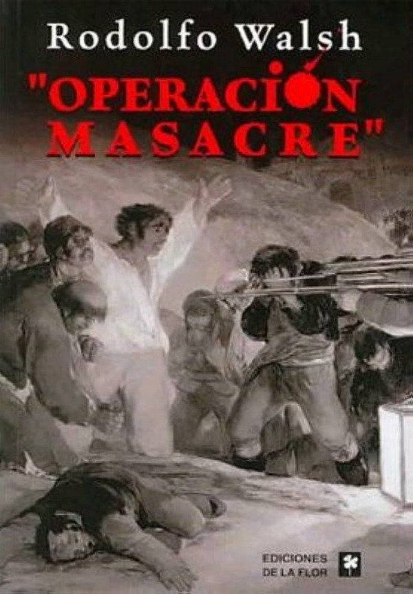 Producto - OPERACIÓN MASACRE - RODOLFO WALSH - DE LA FLOR EDIC