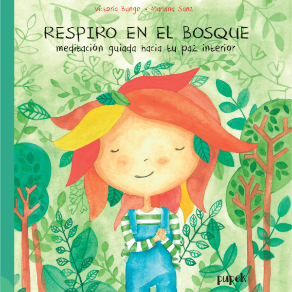 Producto - RESPIRO EN EL BOSQUE - MARIANA SANZ + VICTORIA BUNGE - EDITORIAL PUPEK - 0