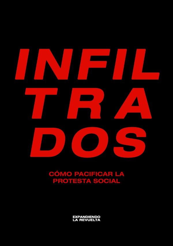 Producto - INFILTRADOS: Cómo pacificar la protesta social