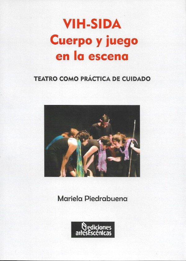 Producto - VIH-SIDA. Cuerpo y juego en la escena de Mariela Piedrabuena