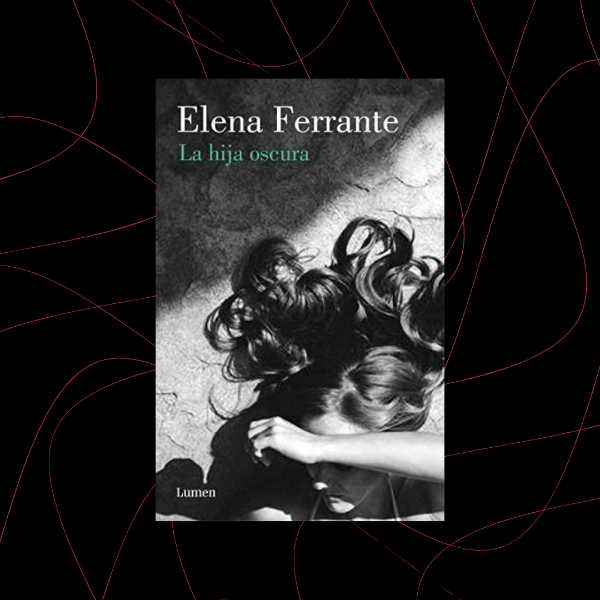 Producto - La hija oscura, Elena Ferrante