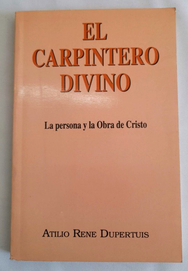 Producto - El Carpintero Divino - Atilio Rene Dupertuis - Aces