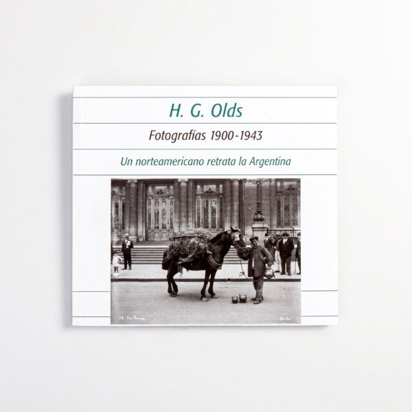 Producto - HG Olds. Un norteamericano retrata la Argentina