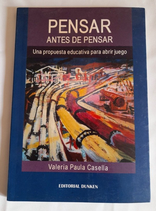 Producto - Pensar Antes De Pensar - Valeria Paula Casella - Dunken