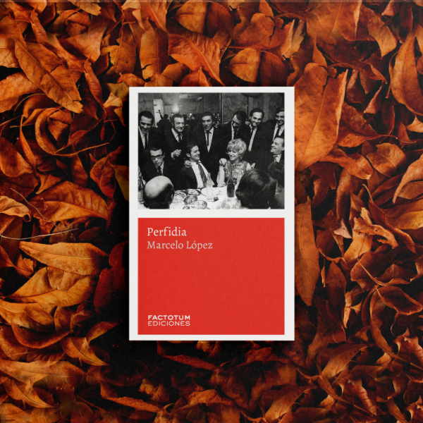 Producto - Perfidia - Marcelo López