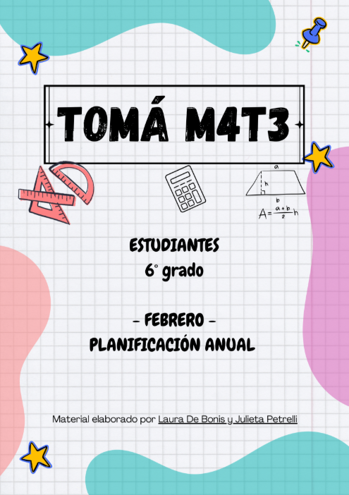 Producto - TOMÁ M4T3 FEBRERO - PLANIFICACIÓN 6TO