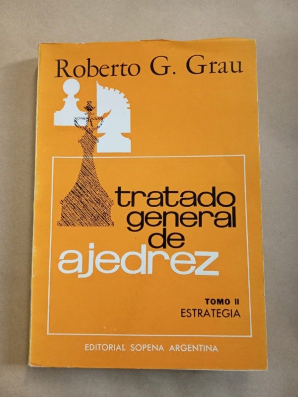 Producto - Tratado general de ajedrez II - Roberto G. Grau - Sopena 1972