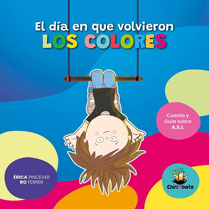 Producto - EL DÍA QUE VOLVIERON LOS COLORES - CUENTO Y GUÍA SOBRE A. S. I.