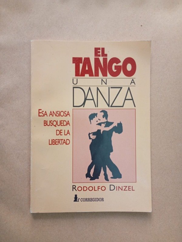 Producto - El tango Una danza - Rodolfo Dinzel - Corregidor 1999