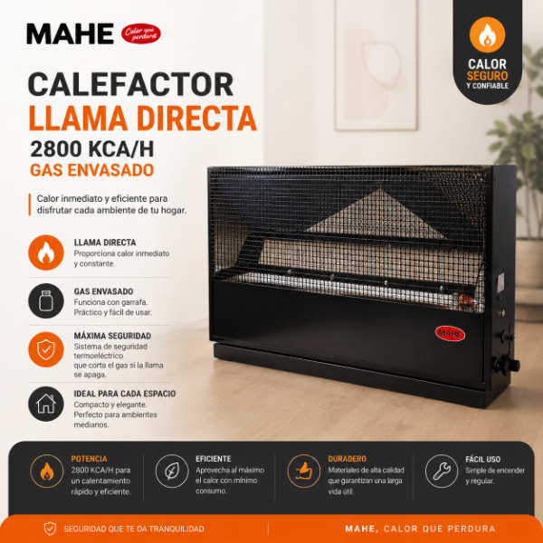Producto - CALEFACTOR MAHE LLAMA DIRECTA 2800 KCA/H GAS ENVASADO