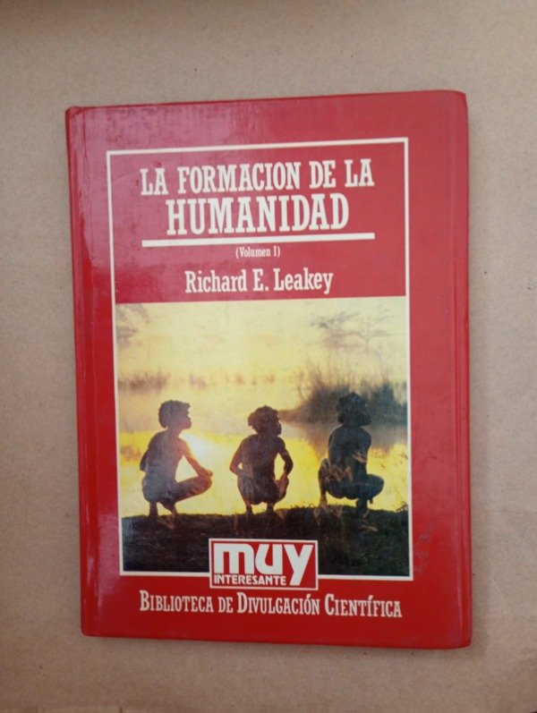 Producto - La formación de la humanidad Vol 1 - Richard E Leakey - Muy Interesante 1986