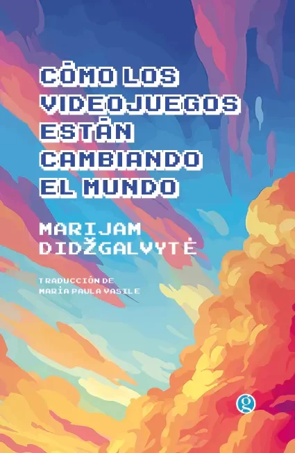 Producto - Cómo los videojuegos están cambiando el mundo - Marijam Didzgalvyte