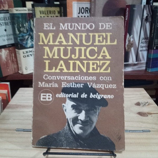 El Mundo De Manuel Mujica Lainez María Esther Vázquez Libros De