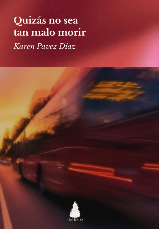 Producto - Quizás no sea tan malo morir - Karen Pavez Díaz (2da EDICIÓN)