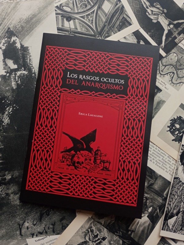 Producto - LOS RASGOS OCULTOS DEL ANARQUISMO de Erica Lagalisse