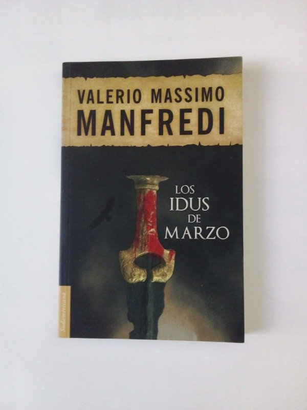 Producto - Los idus de Marzo - Valerio Massimo Manfredi - Sudamericana2015