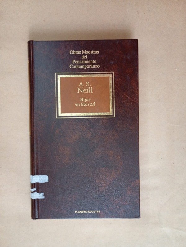 Producto - Hijos en libertad - A S Neill - Planeta Agostini 1994 - Tapa dura