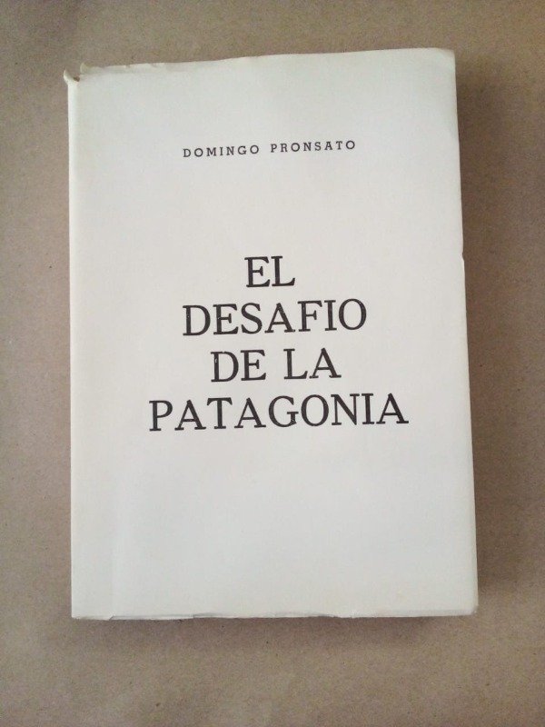 Producto - El desafío de la Patagonia - Domingo Pronsato - UNS 1969