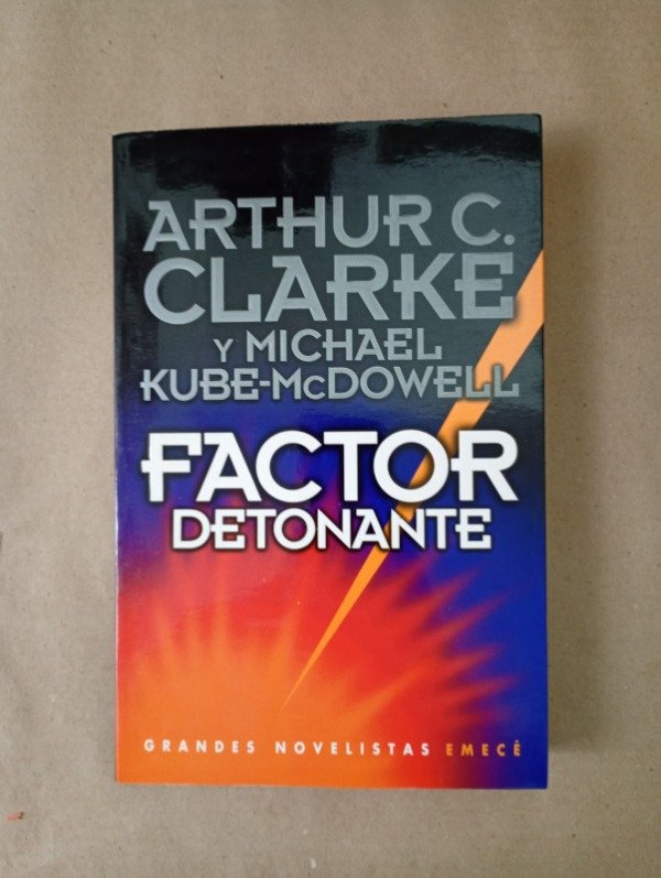 Producto - Factor detonante - Clarke Kube McDowell - Emecé 2000