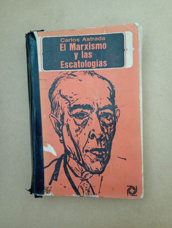 Producto - El marxismo y las escatologías - Carlos Astrada - Juarez Editor 1969