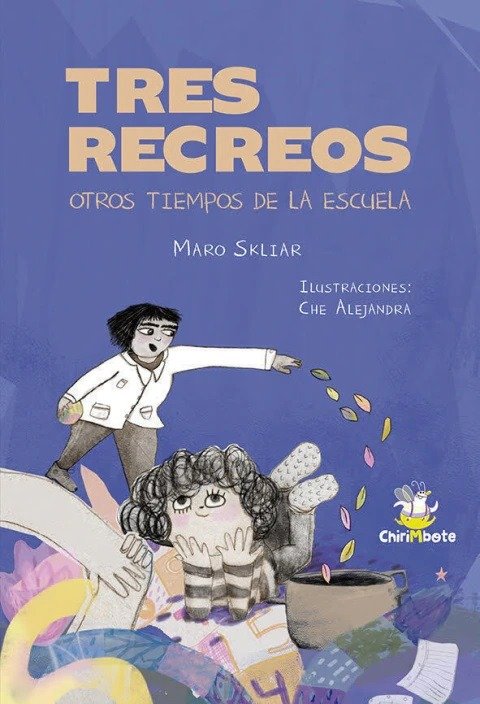 Producto - TRES RECREOS. OTROS TIEMPOS EN LA ESCUELA - CHIRIMBOTE EDIT