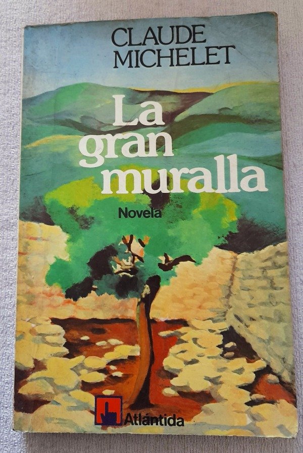 Producto - La Gran Muralla - Claude Michelet - Atlántida Libro Elegido