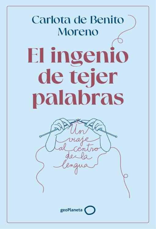 Producto - El ingenio de tejer palabras - Carlota de Benito Moreno