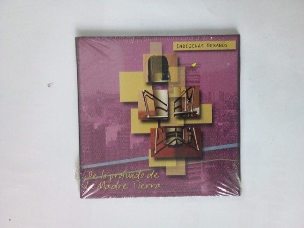 Producto - De lo profundo de la Madre Tierra - Indígenas urbanos - 2005