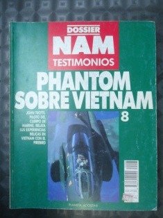 Producto - Revista Nam Dossier Testimonios N 8 Phantom Sobre Vietnam