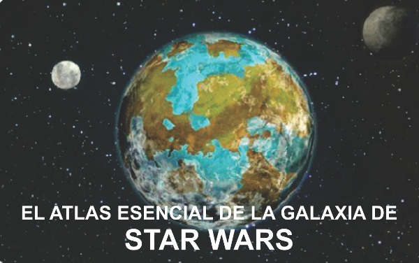 Producto - ATLAS ESENCIAL DE LA GALAXIA DE STAR WARS