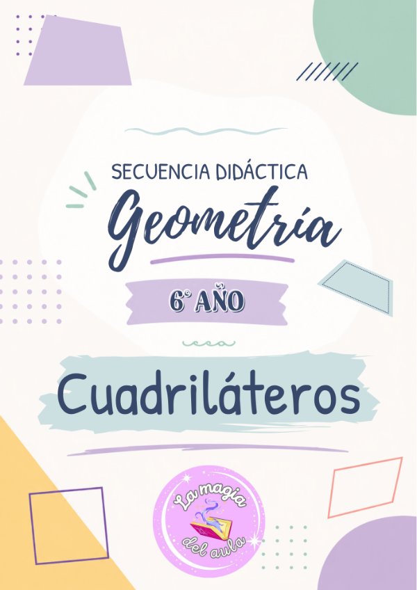 Producto - Secuencia didáctica "Cuadriláteros" 6to año