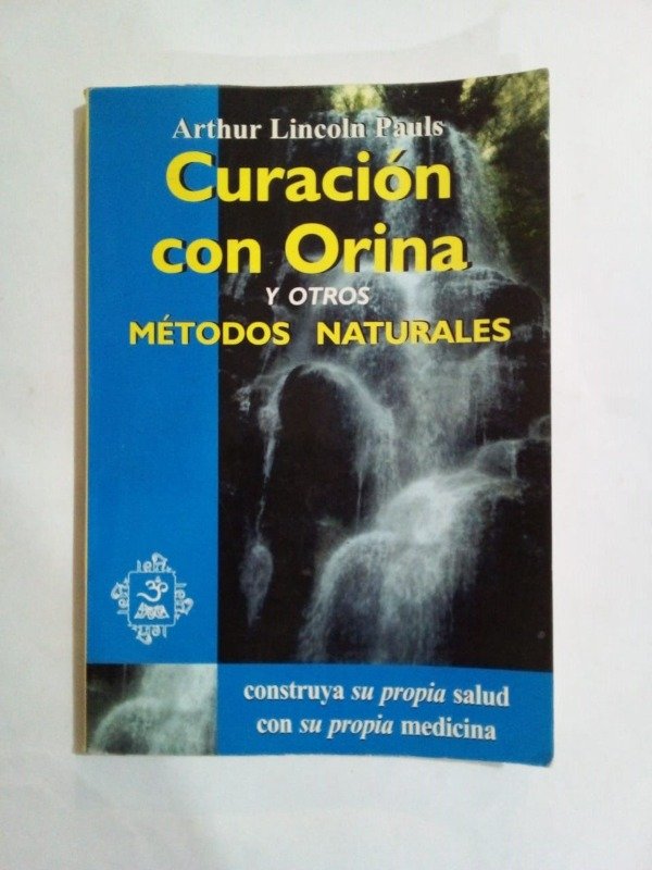 Producto - Curación con orina y otros métodos naturales - Arthur Lincoln Pauls - Yug 1999