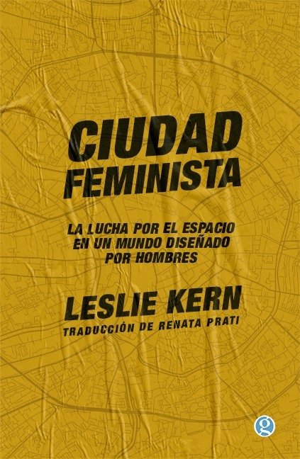 Producto - Ciudad feminista, Leslie Kern