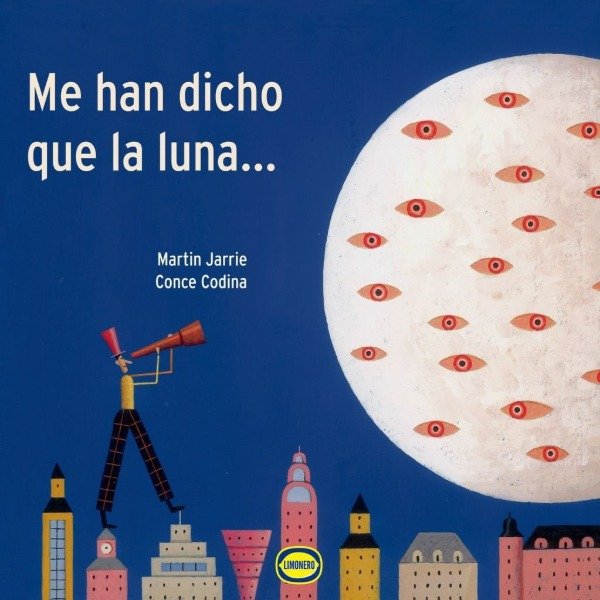 Producto - Me han dicho que la luna ... - Martín Jarrie y Conce Codina