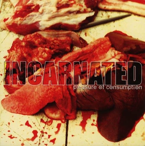 Producto - INCARNATED - Pleasure Of Consumption