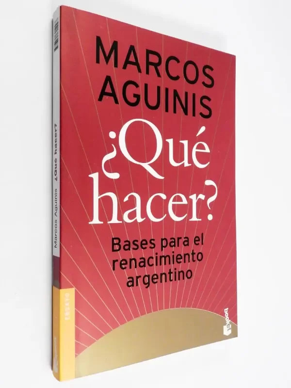 Producto - Marcos Aguinis Qué Hacer Bases Para Renacimiento Argentino