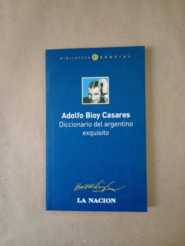 Producto - Diccionario del argentino exquisito - Adolfo Bioy Casares - La Nación 2005