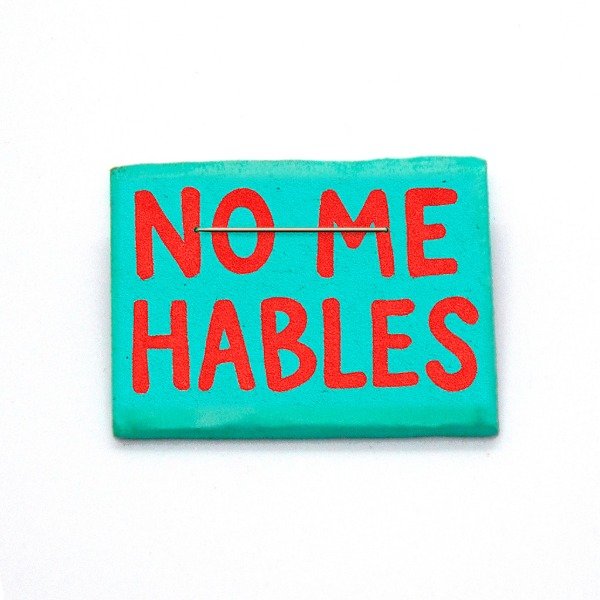 Producto - No me hables - pin