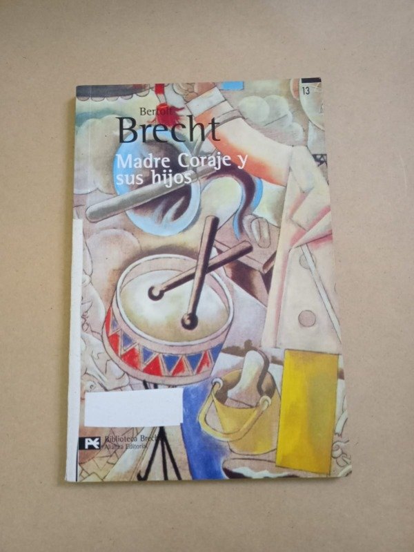 Producto - Madre Coraje y sus hijos - Bertolt Brecht - Alianza 2010 - 0