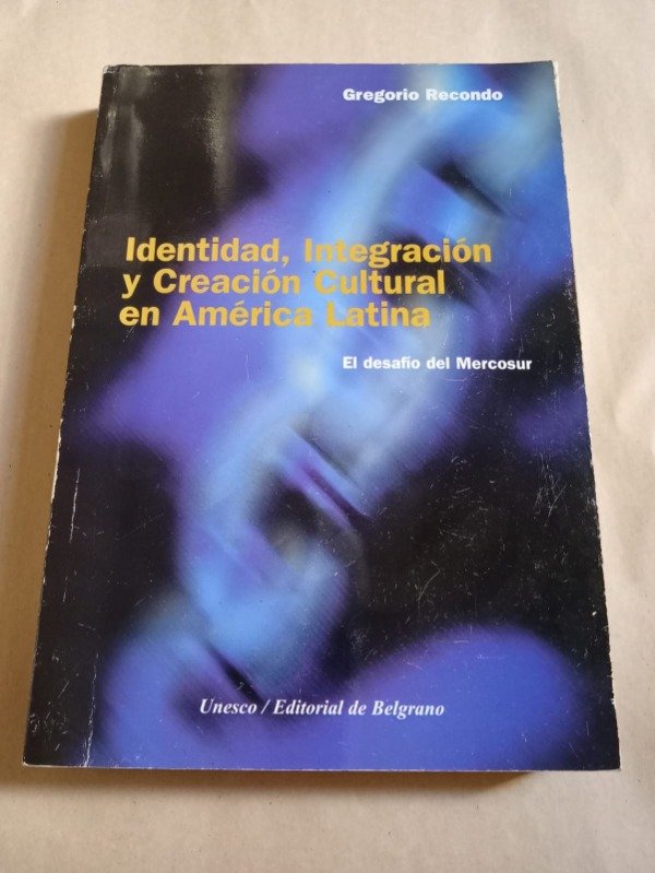 Producto - Identidad, integración y creación cultural - Gregorio Recondo - Unesco 1997