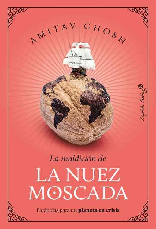 Producto - La maldicion de la nuez moscada - Amitav Ghosh