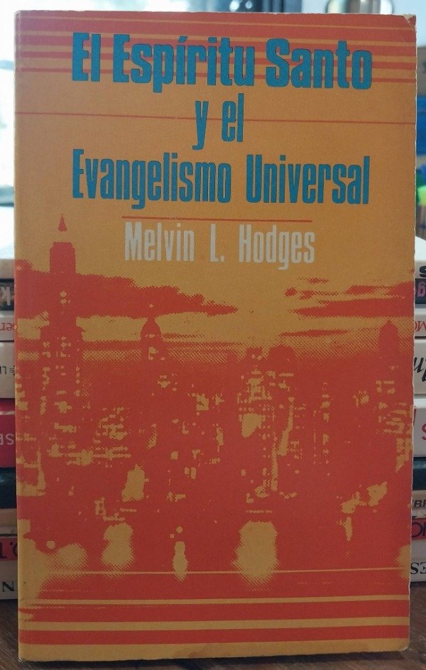 Producto - El Espíritu Santo y el Evangelismo Universal HODGES