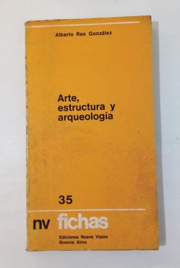 Producto - Arte estructura y arqueología - Alberto Rex González - Nueva Visión 1974