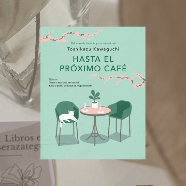 Producto - Hasta el próximo café del día, Toshikazu Kawaguchi.