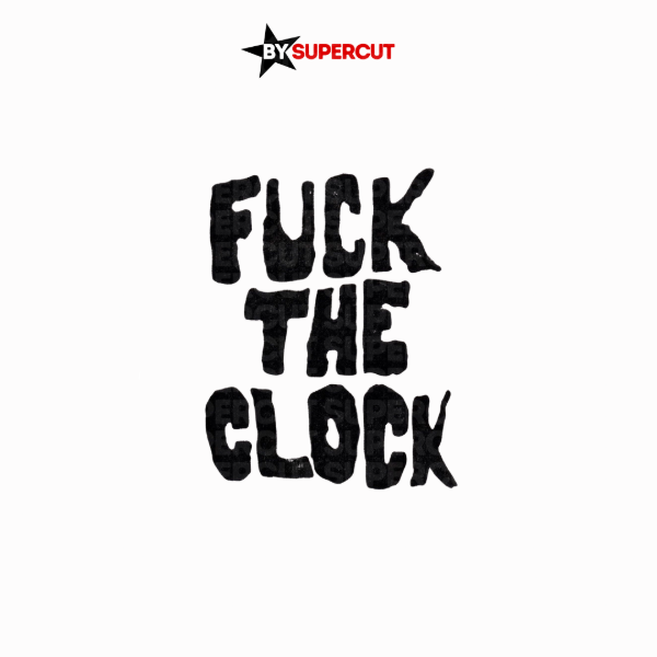 Producto - FUCK THE CLOCK