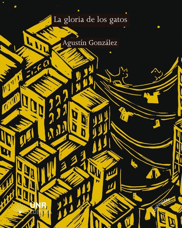 Producto - La gloria de los gatos - Agustín González - UNR Editora