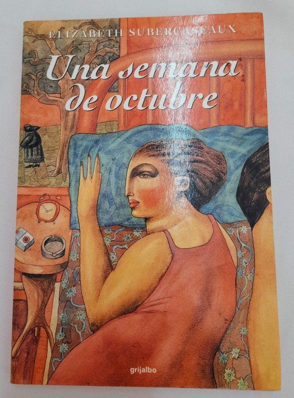 Producto - Una Semana De Octubre - Elizabeth Subercaseaux - Grijalbo