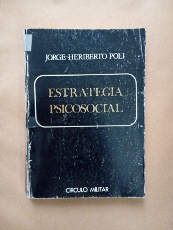 Producto - Estrategia psicosocial - Jorge Heriberto Poli - Círculo Militar 1979