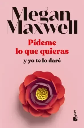 Producto - Pídeme lo que quieras y yo te lo daré Megan Maxwell