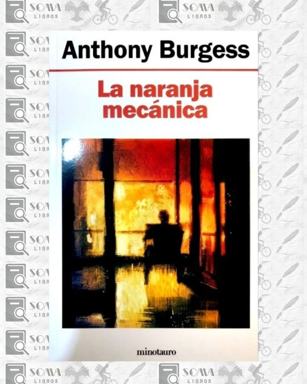 Producto - La naranja mecánica - Anthony Burgess